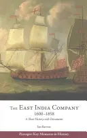 Compañía de las Indias Orientales, 1600-1858 - Breve historia con documentos - East India Company, 1600-1858 - A Short History with Documents