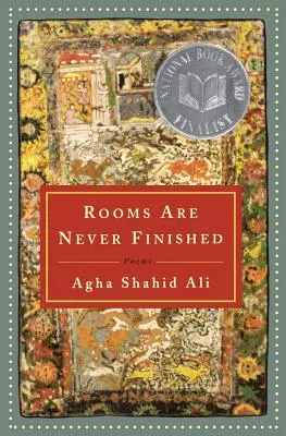 Las Habitaciones Nunca Se Acaban: Poemas - Rooms Are Never Finished: Poems