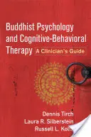 Psicología budista y terapia cognitivo-conductual: A Clinician's Guide - Buddhist Psychology and Cognitive-Behavioral Therapy: A Clinician's Guide