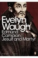 Edmund Campion: Jesuita y mártir - Edmund Campion: Jesuit and Martyr