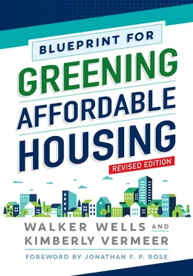 Blueprint for Greening Affordable Housing, edición revisada - Blueprint for Greening Affordable Housing, Revised Edition