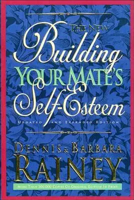 Cómo fortalecer la autoestima de su pareja - Building Your Mate's Self-Esteem