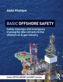 Seguridad básica en alta mar: Inducción a la seguridad y formación de emergencia para los recién llegados a la industria del petróleo y el gas en alta mar - Basic Offshore Safety: Safety Induction and Emergency Training for New Entrants to the Offshore Oil and Gas Industry