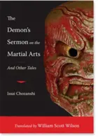 El sermón del demonio sobre las artes marciales: Y otros cuentos - The Demon's Sermon on the Martial Arts: And Other Tales