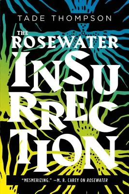 La insurrección de Agua de Rosas - The Rosewater Insurrection