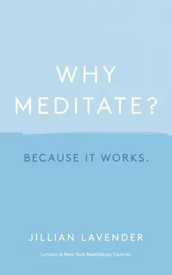 ¿Por qué meditar? Porque funciona - Why Meditate? Because It Works