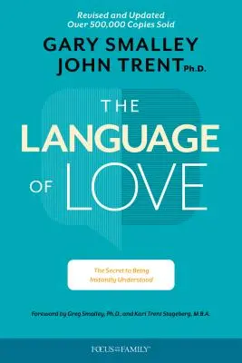 El lenguaje del amor: El secreto para ser comprendido al instante - The Language of Love: The Secret to Being Instantly Understood