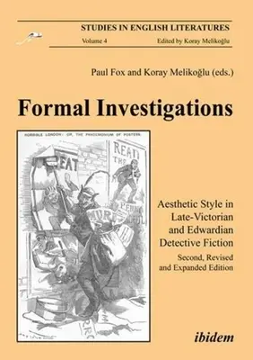 Investigaciones formales: El estilo estético en la ficción detectivesca tardovictoriana y eduardiana - Formal Investigations: Aesthetic Style in Late-Victorian and Edwardian Detective Fiction