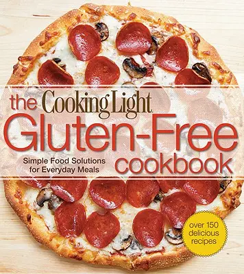 El libro de cocina sin gluten de Cooking Light - The Cooking Light Gluten-Free Cookbook