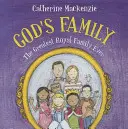 La familia de Dios: La mejor familia real de la historia - God's Family: The Greatest Royal Family Ever