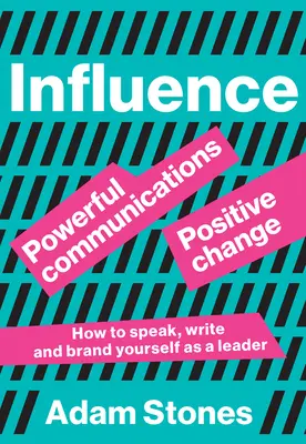 Influencia: Comunicación poderosa, cambio positivo - Influence: Powerful Communications, Positive Change