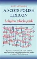 Léxico escocés-polaco - Leksykon Szkocko-Polski - Scots-Polish Lexicon - Leksykon Szkocko-Polski