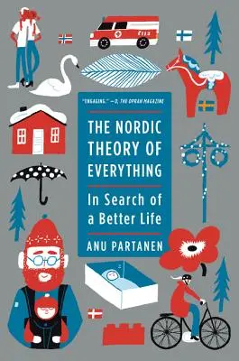 La teoría nórdica del todo: en busca de una vida mejor - The Nordic Theory of Everything: In Search of a Better Life