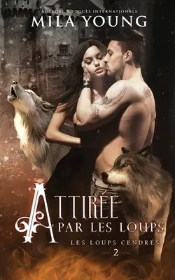 Attire par les Loups: Une Romance Paranormale