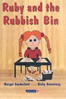 Ruby y el cubo de la basura: Un cuento para niños con baja autoestima - Ruby and the Rubbish Bin: A Story for Children with Low Self-Esteem