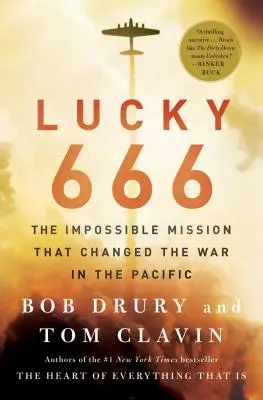 Lucky 666: La misión imposible que cambió la guerra en el Pacífico - Lucky 666: The Impossible Mission That Changed the War in the Pacific