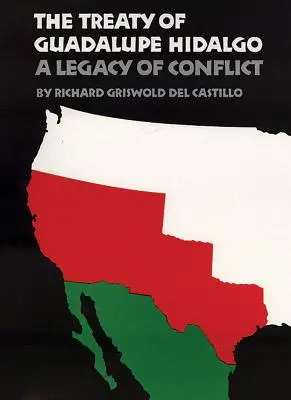 El Tratado de Guadalupe Hidalgo - The Treaty of Guadalupe Hidalgo