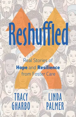 Reshuffled: Stories of Hope and Resilience from Foster Care (en inglés) - Reshuffled: Stories of Hope and Resilience from Foster Care