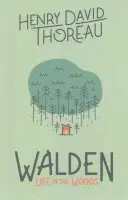 Walden: La vida en los bosques: La vida en los bosques - Walden: Life in the Woods: Life in the Woods