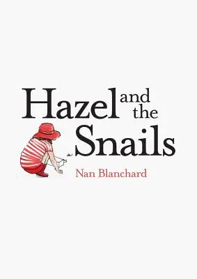 Hazel y los caracoles - Hazel and the Snails