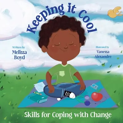 Keeping It Cool: Habilidades para afrontar el cambio - Keeping It Cool: Skills for Coping with Change