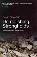 Demoliendo Fortalezas - Estrategias Efectivas para la Guerra Espiritual - Demolishing Strongholds - Effective Strategies for Spiritual Warfare