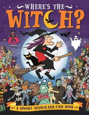 ¿Dónde está la bruja? Un libro de búsqueda espeluznante - Where's the Witch?: A Spooky Search Book