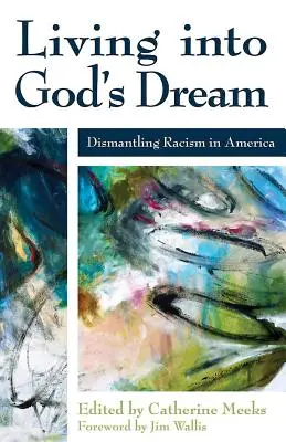 Vivir el sueño de Dios: Desmontando el racismo en América - Living Into God's Dream: Dismantling Racism in America