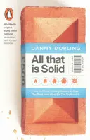 Todo lo que es sólido: cómo el gran desastre de la vivienda define nuestro tiempo y qué podemos hacer al respecto - All That Is Solid - How the Great Housing Disaster Defines Our Times, and What We Can Do About It