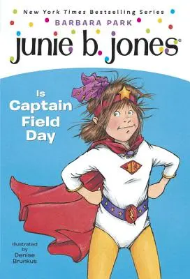 Junie B. Jones #16: Junie B. Jones es el Capitán Día de Campo - Junie B. Jones #16: Junie B. Jones Is Captain Field Day