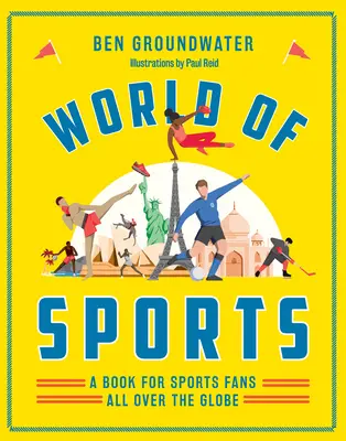 El Mundo del Deporte: Un libro para los aficionados al deporte de todo el mundo - World of Sports: A Book for Sports Fans All Over the Globe