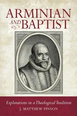 Arminianos y Bautistas - Arminian and Baptist