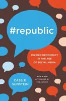 #República: La democracia dividida en la era de las redes sociales - #Republic: Divided Democracy in the Age of Social Media