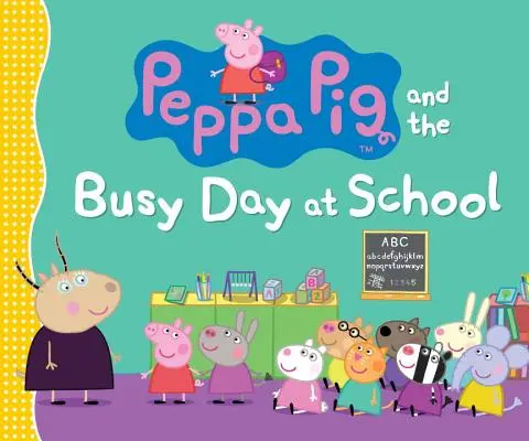 Peppa Pig y el día ajetreado en la escuela - Peppa Pig and the Busy Day at School