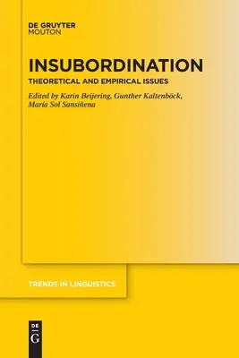 Insubordinación: Cuestiones teóricas y empíricas - Insubordination: Theoretical and Empirical Issues