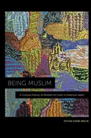 Ser musulmán: Una historia cultural de las mujeres de color en el islam estadounidense - Being Muslim: A Cultural History of Women of Color in American Islam