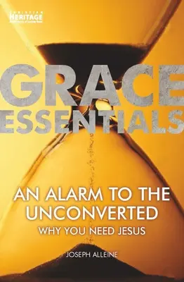 Una alarma para los inconversos: Por qué necesitas a Jesús - An Alarm to the Unconverted: Why You Need Jesus