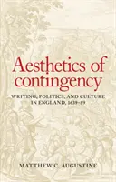 Estética de la contingencia: Escritura, política y cultura en Inglaterra, 1639-89 - Aesthetics of contingency: Writing, politics, and culture in England, 1639-89