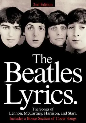 The Beatles Lyrics: Las canciones de Lennon, McCartney, Harrison y Starr - The Beatles Lyrics: The Songs of Lennon, McCartney, Harrison and Starr