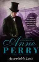 Pérdida aceptable (William Monk Mystery, Libro 17) - Un apasionante misterio victoriano de chantaje, vicio y corrupción. - Acceptable Loss (William Monk Mystery, Book 17) - A gripping Victorian mystery of blackmail, vice and corruption