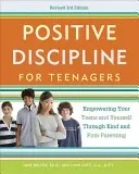 Disciplina positiva para adolescentes: Cómo potenciar a sus hijos adolescentes y a usted mismo mediante una crianza amable y firme - Positive Discipline for Teenagers: Empowering Your Teens and Yourself Through Kind and Firm Parenting