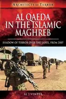 Al Qaeda en el Magreb Islámico: la sombra del terror sobre el Sahel, a partir de 2007 - Al Qaeda in the Islamic Maghreb: Shadow of Terror Over the Sahel, from 2007