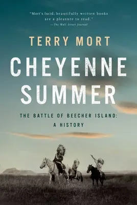 Verano Cheyenne La batalla de Beecher Island: Una historia - Cheyenne Summer: The Battle of Beecher Island: A History