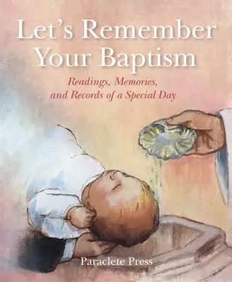 Recordemos tu bautismo: Lecturas, recuerdos y registros de un día especial - Let's Remember Your Baptism: Readings, Memories, and Records of a Special Day