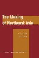 La formación del noreste asiático - The Making of Northeast Asia