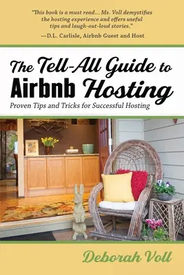 La Guía para alojarse en Airbnb: Consejos y trucos probados para hospedar con éxito - The Tell-All Guide to Airbnb Hosting: Proven Tips and Tricks for Successful Hosting