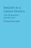 El inglés como lengua franca: la perspectiva pragmática - English as a Lingua Franca: The Pragmatic Perspective