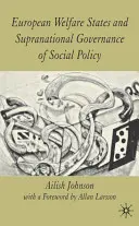 Estados de bienestar europeos y gobernanza supranacional de la política social - European Welfare States and Supranational Governance of Social Policy