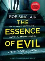 La esencia del mal - Un thriller policíaco apasionante - Essence of Evil - A Completely Gripping Crime Thriller