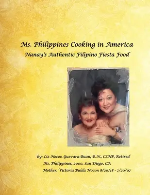 La Sra. Filipinas Cocina en América La Auténtica Fiesta Filipina de Nanay - Ms. Philippines Cooking in America Nanay's Authentic Filipino Fiesta Food